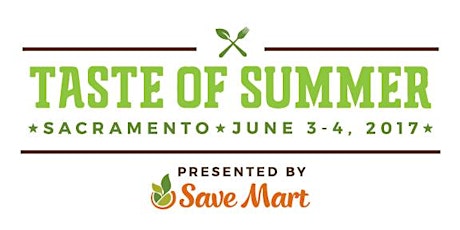 Farm-to-Fork Taste of Summer Presented by Save Mart primary image