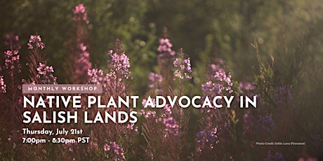 Native Plant Advocacy in Salish Lands tickets