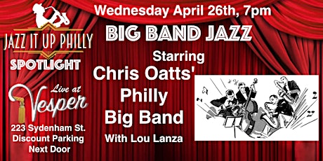 Big Band Jazz featuring Chris Oatts South Philly Big Band and Lou Lanza - Jazz It Up Philly Spotlight - Live at Vesper primary image