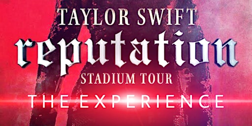 Reputation Stadium Tour: The Experience