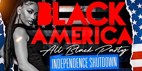 ALL BLACK AMERICA All Black Independence Party | JULY 3RD AT EMBR ATLANTA tickets