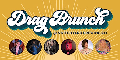 Drag Brunch at Switchyard Brewing! tickets