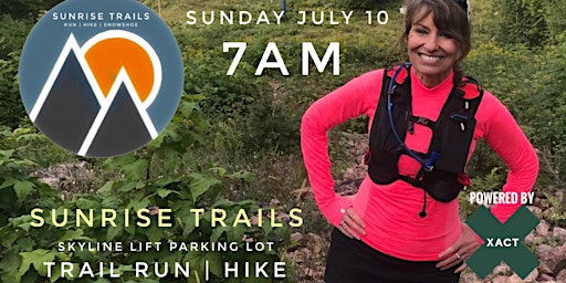 Sunrise Trails : monthly Sunday 7am trail runs & hikes (July 2022 edition)