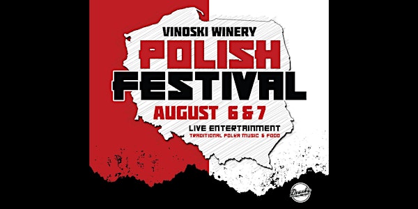 Vinoski Winery Polish Festival (Day 1)