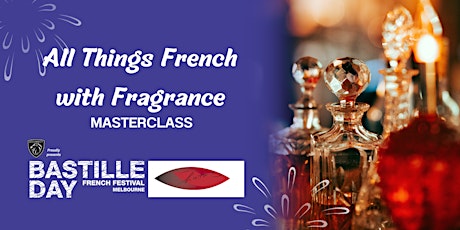 Masterclass: All Things French with Fragrance tickets
