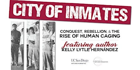 IAH Lecture: City of Inmates, featuring Kelly Lytle Hernández primary image