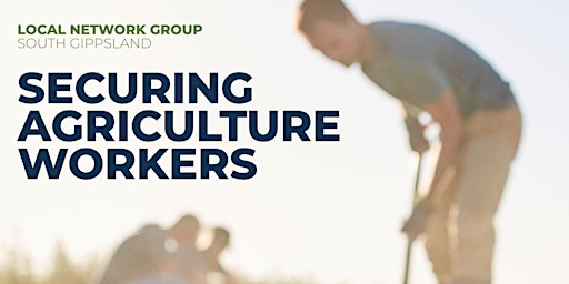Securing Agriculture Workers