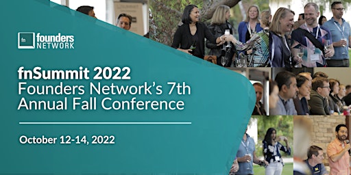 fnSummit 2022: Founders Network’s 7th Annual Fall Conference