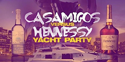 Henny vs Casamigos YACHT PARTY