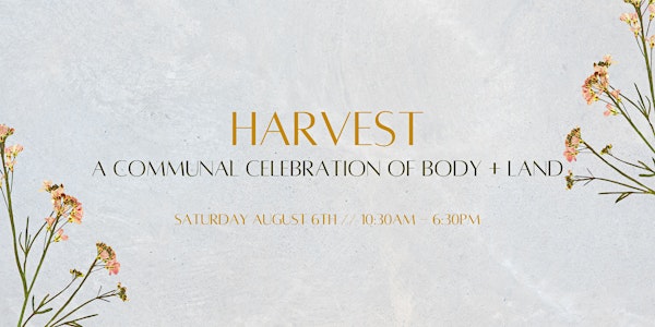HARVEST: A Communal Celebration of Body and Land