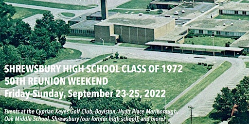 Shrewsbury High School Class of 1972 50th Reunion Weekend