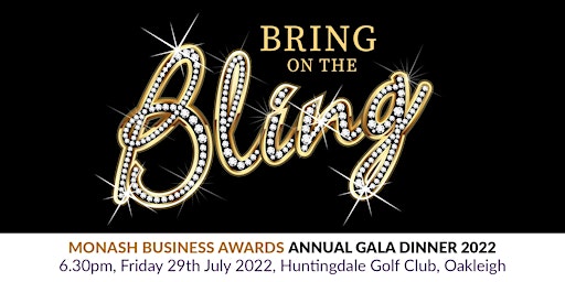 Bring on the Bling - 2022 Monash Business Awards Gala Dinner