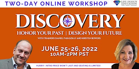 DISCOVERY: Honor Your Past - Design Your Future - 2-Day ONLINE Workshop tickets