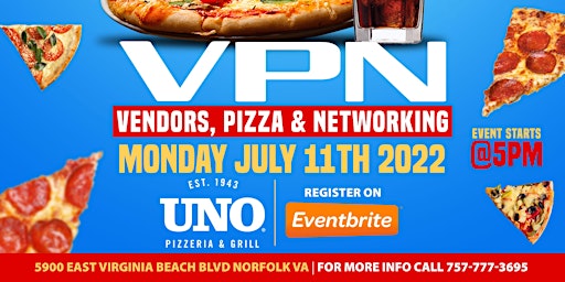 Vendors, Pizza & Networking  @ Uno Pizzeria Monday July 11th 2022