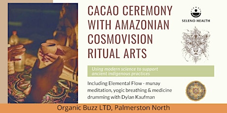 Palmerston North - Cacao Ceremony with Amazonian Cosmovision Ritual Arts tickets