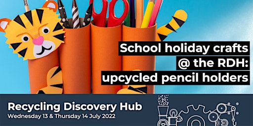 School holiday crafts @ the RDH: upcycled pencil holders