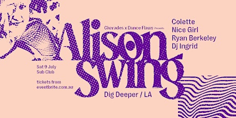 Charades x Dance Flaws Presents ALISON SWING (Dig Deeper / LA) tickets