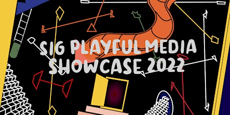 SIG 2022 Playful Media Showcase preview of student works program 3 tickets