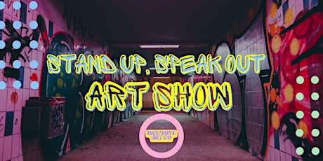 Stand Up, Speak  Out First Saturday Art Installation