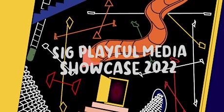 SIG 2022 Playful Media Showcase preview of student works program 4 tickets