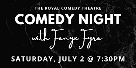 A Night of Comedy and Danger - Featuring Escape Artist FenyxFyre tickets