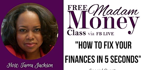MADAM MONEY CLASS: How to Fix Your Finances in 5 Seconds primary image