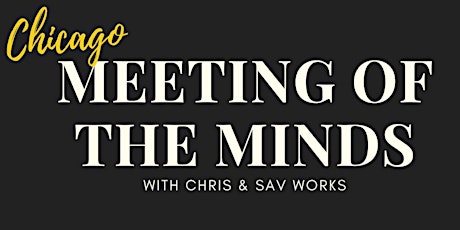 Meeting of the Minds - Chicago tickets