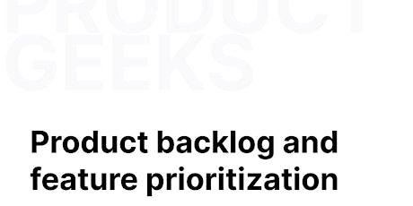 Product Backlog & Feature Prioritization