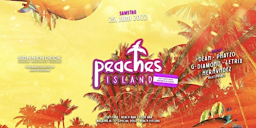 Peaches Island Summer Opening • 25. Juni 2022 Sonnendeck Düsseldorf
