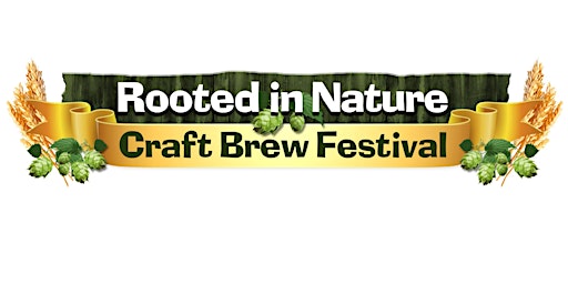 ROOTED IN NATURE CRAFT BREW FESTIVAL