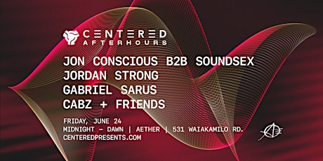 CENTERED AFTERHOURS | 6.24 | RESIDENTS UPSTAIRS | CABZ + FRIENDS DOWNSTAIRS tickets