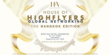 1 Jul GLOBAL NETWORKING - BANGKOK EDITION by House of High Flyers HFA! tickets