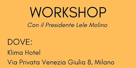 WorkShop - Relatore Presidente Lele Molino biglietti