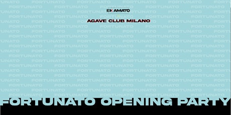 FORTUNATO OPENING PARTY tickets