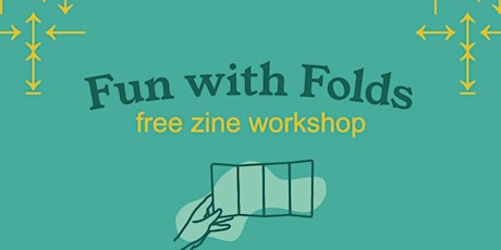 FUN WITH FOLDS: Free Zine Workshop @ STATION tickets