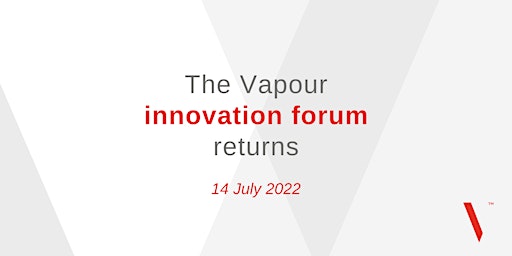 The Vapour innovation forum 2.0
