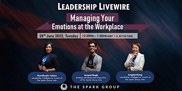 Leadership Livewire: Managing Your Emotions at the Workplace