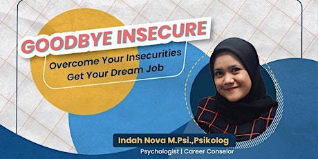 Webinar Skillana : Goodbye Insecure get your dream job tickets