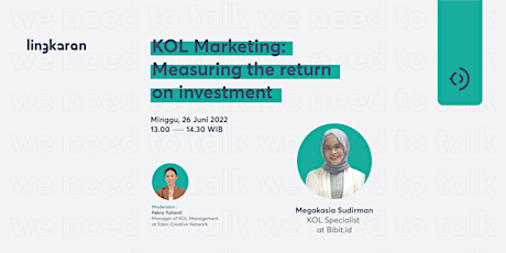 [We Need To Talk] KOL Marketing : Measuring the return on investment primary image