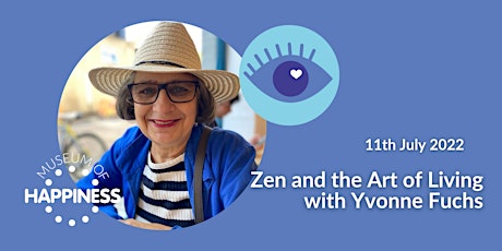 Zen and the Art of Living with Yvonne Fuchs tickets