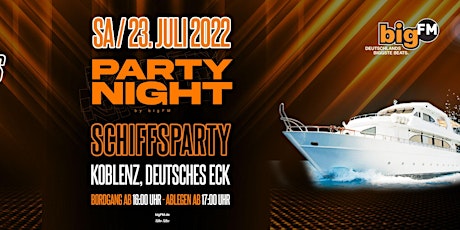 bigFM Party Night Schiffsparty Koblenz Deutsches Eck Tickets