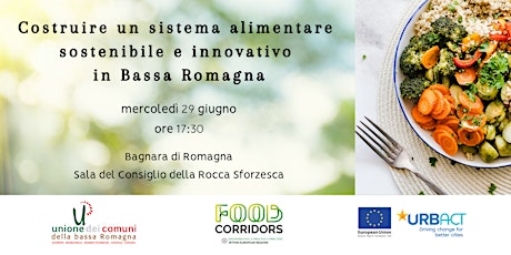 Costruire un sistema alimentare sostenibile e innovativo in Bassa Romagna primary image