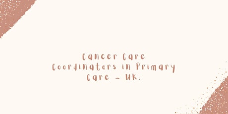 Cancer Care Coordinators Networking Informal Chat tickets