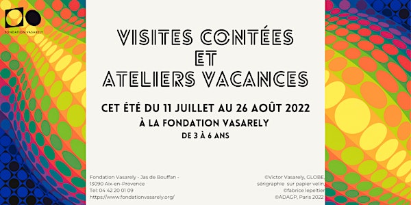 Visites contées & Ateliers vacances - 3/6 ans - Vacances d'été 2022