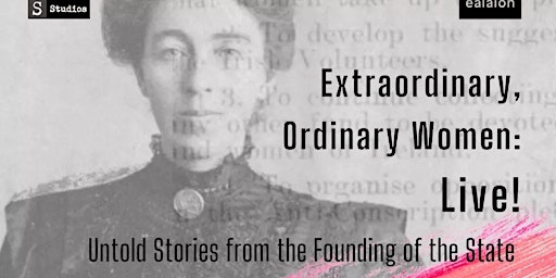 Extraordinary, Ordinary Women: Untold Story LIVE!  with Karen Minihan