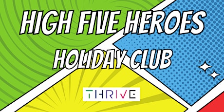 High Five Heroes Holiday Club tickets
