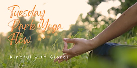 Tuesday Park Yoga Flow - Kindful with Giorgi