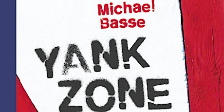 "Yank Zone" Autorenlesung mit Michael Basse Tickets