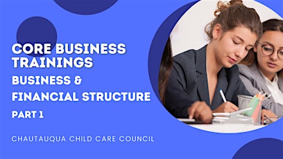 6 Core Business Trainings:  Business and Financial Structure Part 1 - NYS