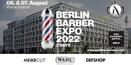 Berlin Barber Expo 2022 - Early Bird Tickets Samstag & Sonntag Tickets